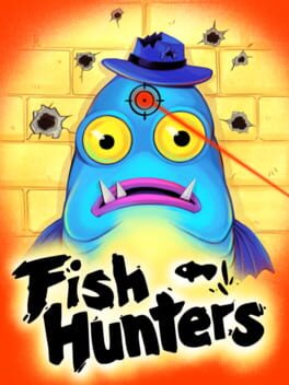 Fish Hunters: The Most Ridiculous Fishing Simulator