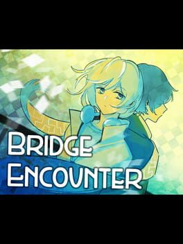 Bridge Encounter