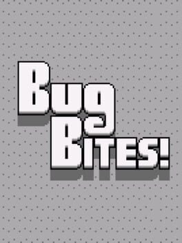 Bug Bites!
