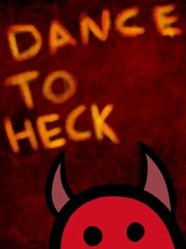 Dance To Heck