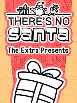 There's No Santa: The Extra Presents