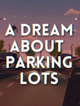 A Dream About Parking Lots
