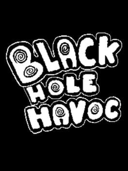 Black Hole Havoc