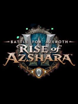 World of Warcraft: Battle for Azeroth - Rise of Azshara