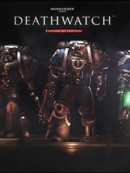 Warhammer 40,000: Deathwatch - Enhanced Edition