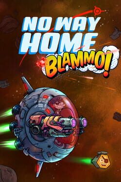 No Way Home: Blammo!