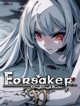 Forsaker: DingDing&Blade