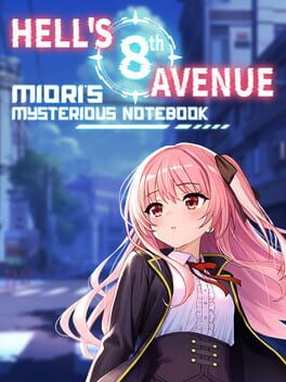 Hell's 8th Avenue: Miori's Mysterious Notebook