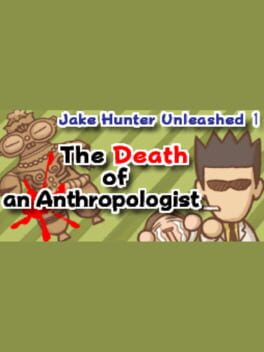 Jake Hunter Unleashed 1: The Death of an Anthropologist