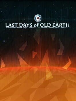 Last Days of Old Earth