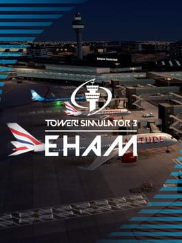 Tower! Simulator 3: EHAM Airport