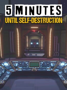 5 Minutes Until Self-Destruction