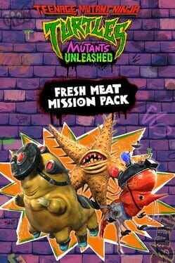Teenage Mutant Ninja Turtles: Mutants Unleashed - Fresh Meat Mission Pack