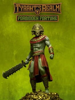 Tyrant's Realm: Forbidden Fortune