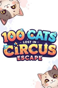 100 Cats Lost in Circus Escape