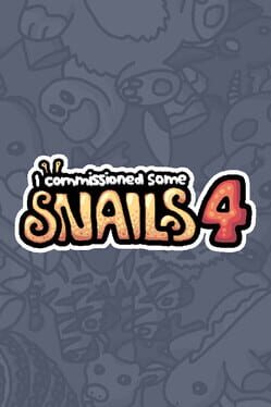 I Commissioned Some Snails 4