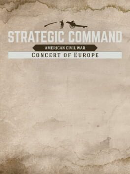 Strategic Command: American Civil War - Concert of Europe