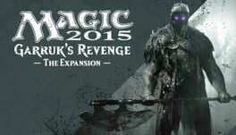 Magic: The Gathering - Duels of the Planeswalkers 2015: Garruk's Revenge