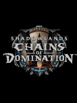 World of Warcraft: Shadowlands - Chains of Domination