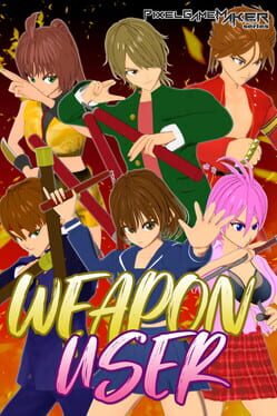 Pixel Game Maker Series: Weapon User
