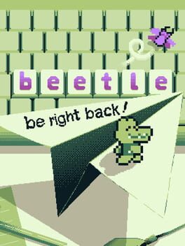 B-e-e-t-l-e: Be right back!
