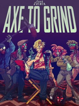 Dead Estate: Axe to Grind