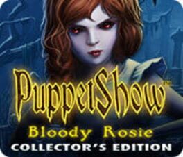 PuppetShow: Bloody Rosie - Collector's Edition