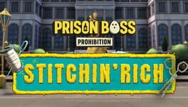 Prison Boss: Prohibition - Stitchin' Rich