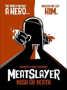 MeatSlayer: Dash or Death