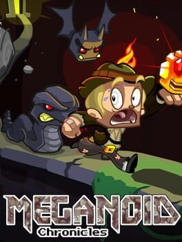 Meganoid: Chronicles