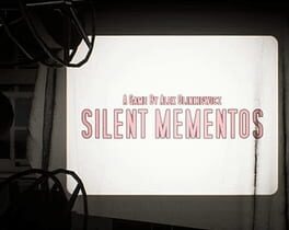 Silent Mementos