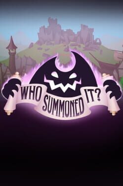 Who Summoned It?