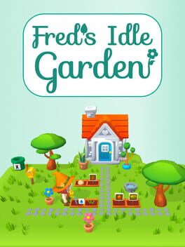 Fred's Idle Garden