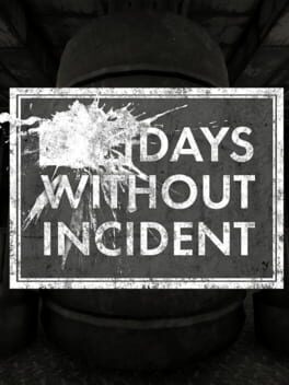Days Without Incident