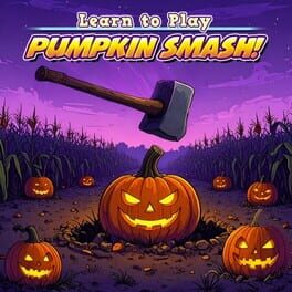Learn to Play: Pumpkin Smash!