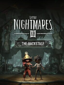 Little Nightmares III: The Backstage