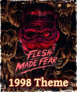 Flesh Made Fear: 1998 Theme