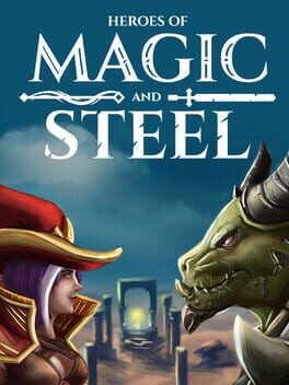 Heroes of Magic and Steel