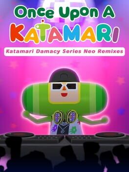 Once Upon a Katamari: Katamari Damacy Series Neo Remixes