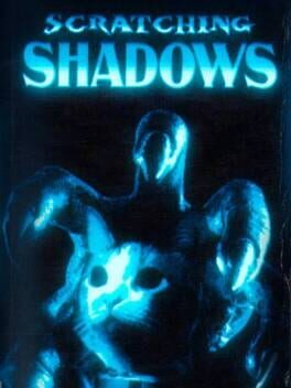 Scratching Shadows