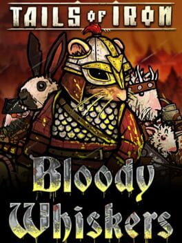 Tails of Iron: Bloody Whiskers