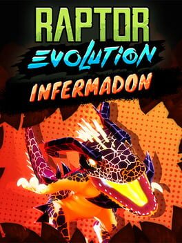 Raptor Evolution: Infermadon