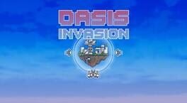 Oasis Invasion