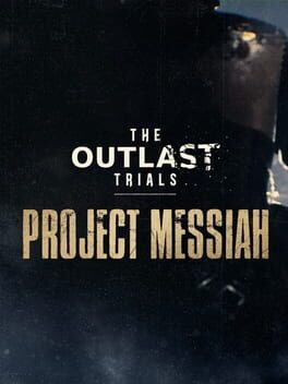 The Outlast Trials: Project Messiah