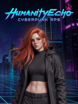 Humanity Echo: Cyberpunk Tactical RPG Cover