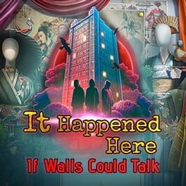 It Happened Here: If Walls Could Talk