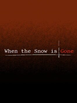 When The Snow is Gone