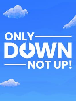 Only Down: Not Up!