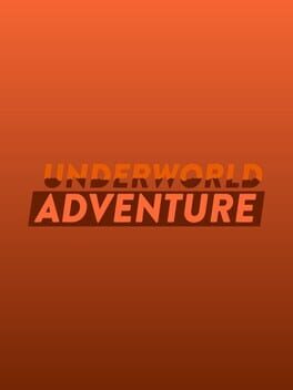 Underworld Adventure