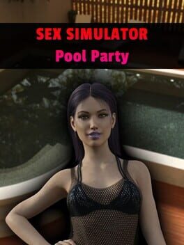 Sex Simulator: Pool Party